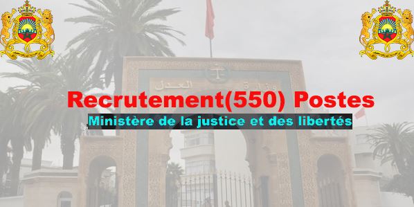 Recrutement (550) postes au Ministère de la justice et des libertés