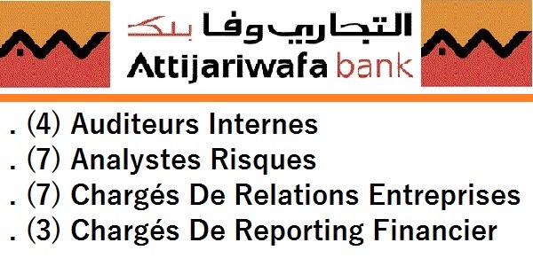Campagne de recrutement chez Attijariwafa  Bank (Auditeurs – Analystes risques – Financiers) – حملة توظيف واسعة لفائدة الشباب العاطل