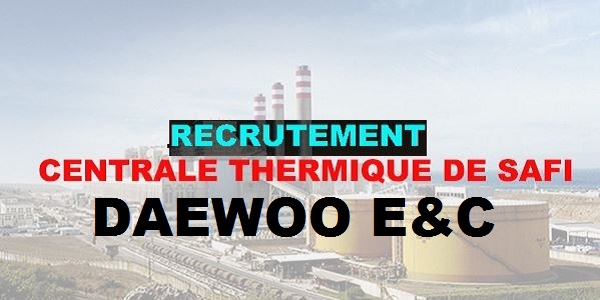 Recrutement à la Centrale Thermique de Safi (Génie Industriel – Mécanique – Chefs d&rsquo;équipe) – حملة توظيف واسعة لفائدة الشباب العاطل