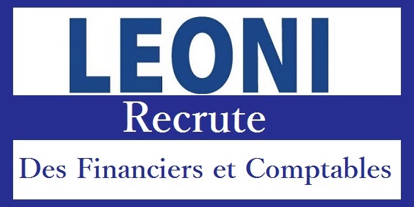 Recrutement de profils Financiers, Comptables et contrôleurs de gestion chez Leoni – حملة توظيف واسعة لفائدة الشباب العاطل