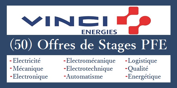 (50) Offres de Stages PFE chez VINCI Energies Maroc