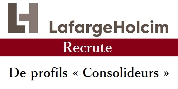 Recrutement de Profils « Consolideurs » chez LafargeHolcim – توظيف في العديد من المناصب