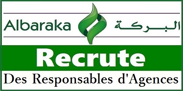 Recrutement des Responsables d&rsquo;Agences chez Albaraka Microfinance (Dans tout le Maroc) – توظيف في العديد من المناصب