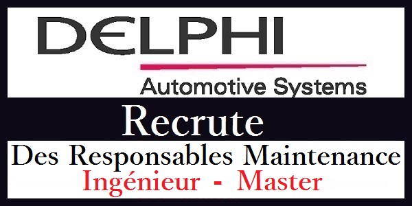 Recrutement des profils en Maintenance chez Delphi Aptiv Tanger – حملة توظيف واسعة لفائدة الشباب العاطل