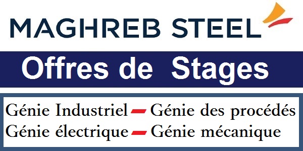 Offres de Stages en Génie électrique, Génie Industriel, Génie des procédés & Mécanique chez Maghreb Steel
