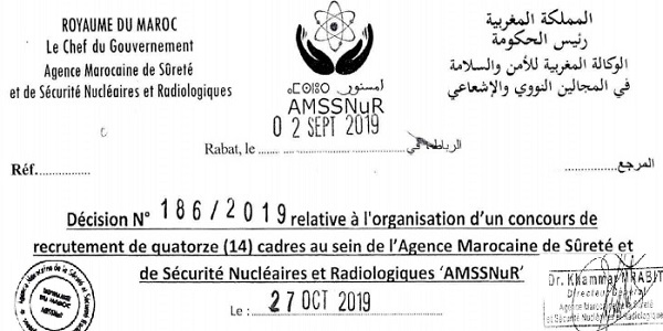 عـــــاجل للطلبة بالدبلوم، الاجازة او الماستر .. مباراة توظيف 14 منصب بالوكالة المغربية للأمن والسلامة في المجالين النووي والإشعاعي. آخر أجل هو 27 شتنبر 2019